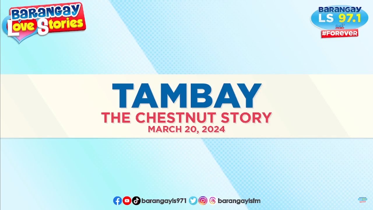 TAMBAY - CHESTNUT | Papa Dudut | Barangay Love Stories