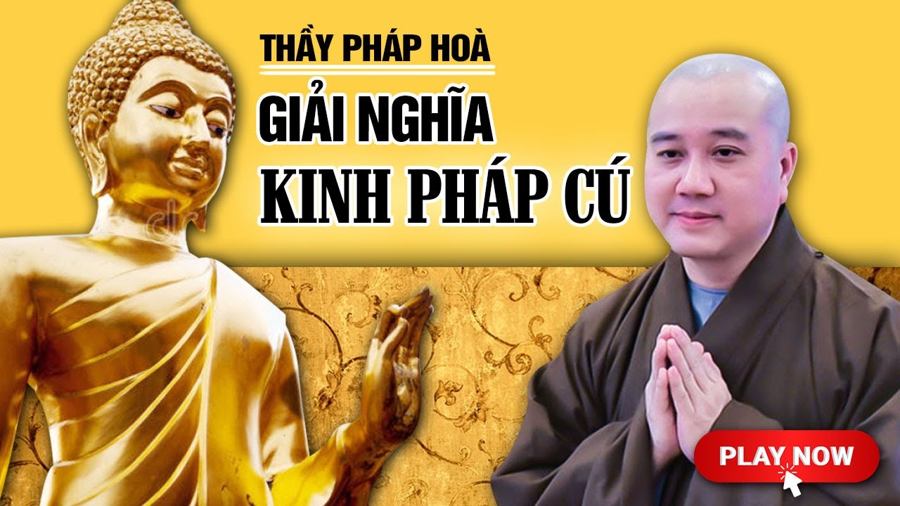 NGHE THẦY PHÁP HÒA - GIẢI NGHĨA KINH PHÁP CÚ (QUÁ HAY) | Thuyết Pháp Mới - Tu Viện Tây Thiên 2023