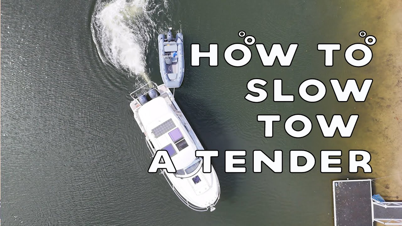 How to slow tow a tender - The Rudder