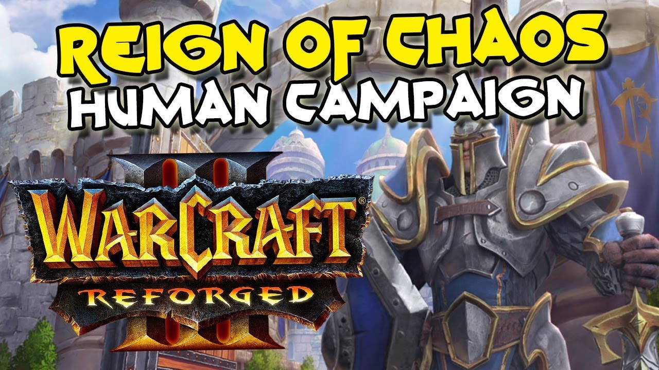 Warcraft 3 Reforged Reign of Chaos Human Campaign (100% Complete)
