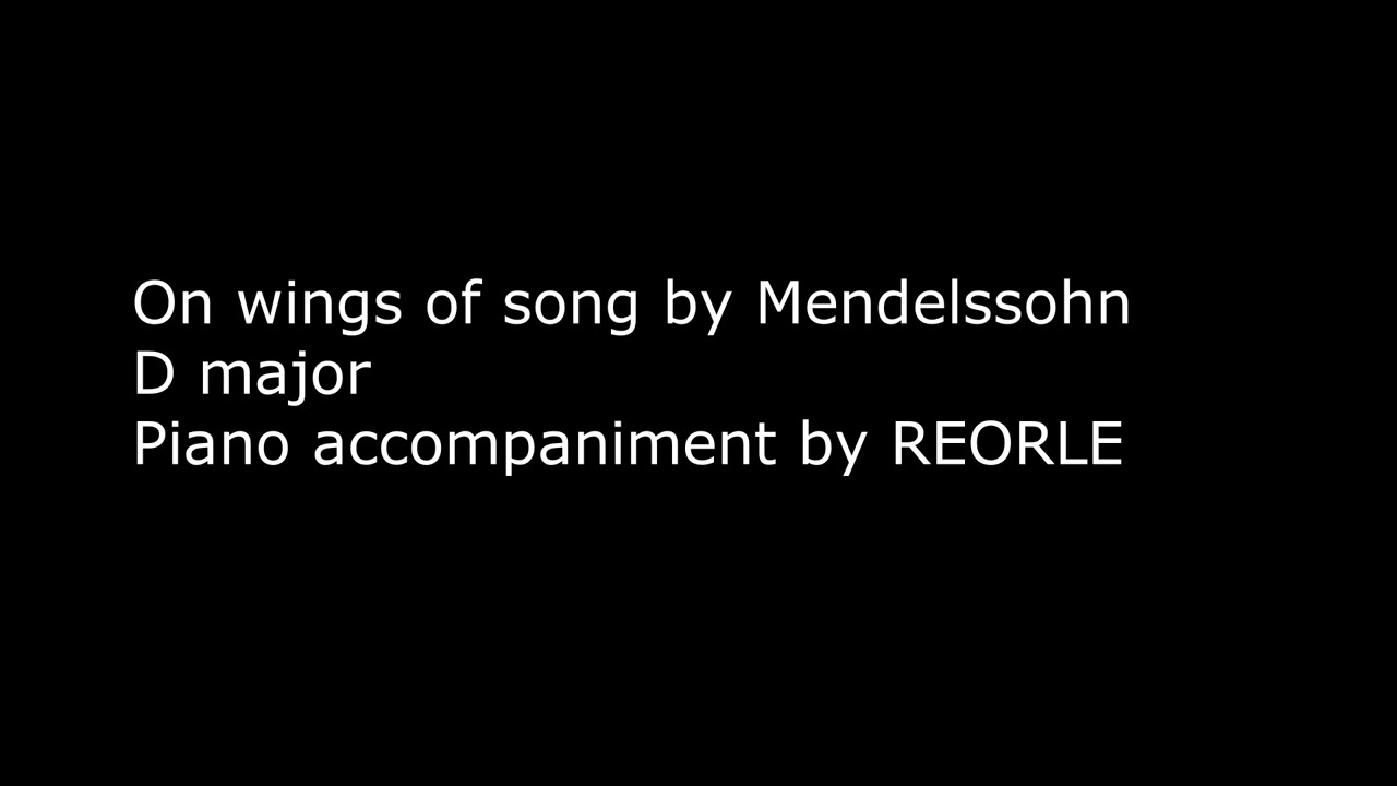 Piano accompaniment: Mendelssohn - On wings of song