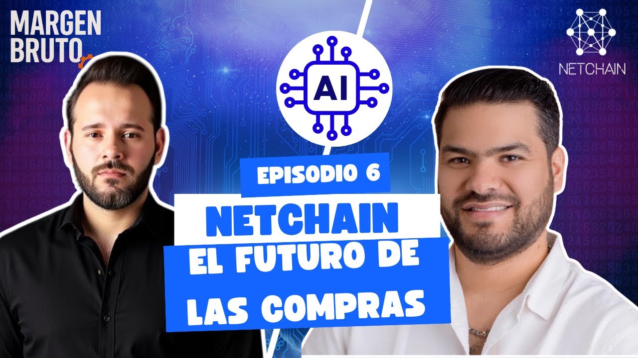 NetChain y el futuro de la gesti&oacute;n de compras | Entrevista con Dangelo Rivero en Margen Bruto Ep.6