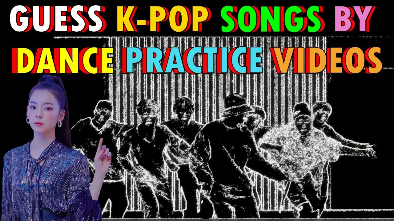GUESS K-POP SONGS BY DANCE PRACTICE VIDEOS !!