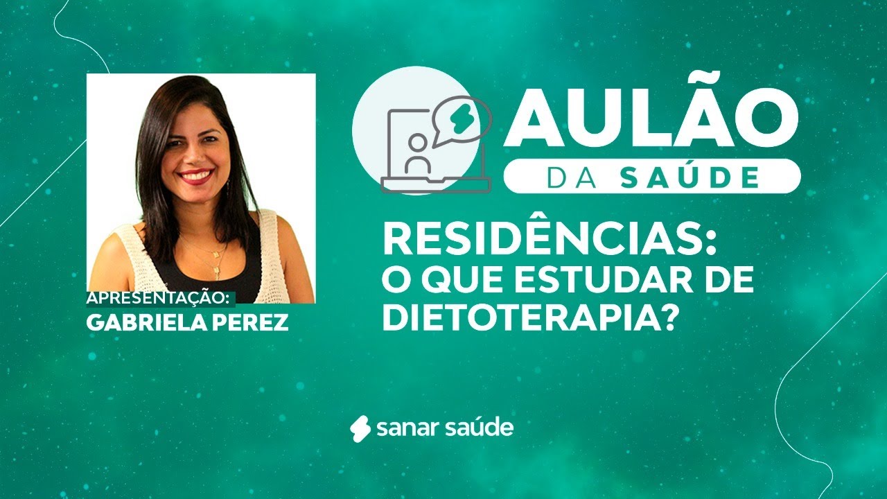 Aulão da Saúde | Residência em Nutrição: O que estudar de dietoterapia?