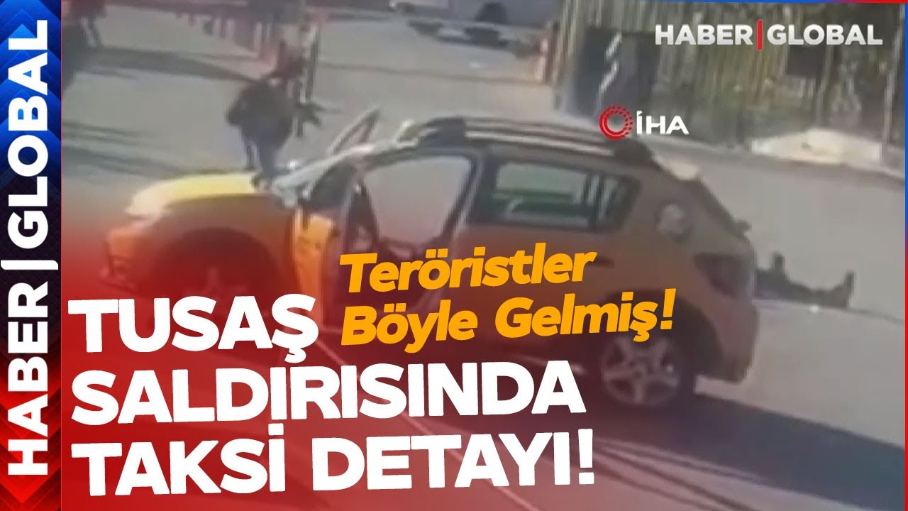 TUSAŞ'a Saldıran Teröristler Böyle Görüntülendi! Saldırıda Taksi Detayı!