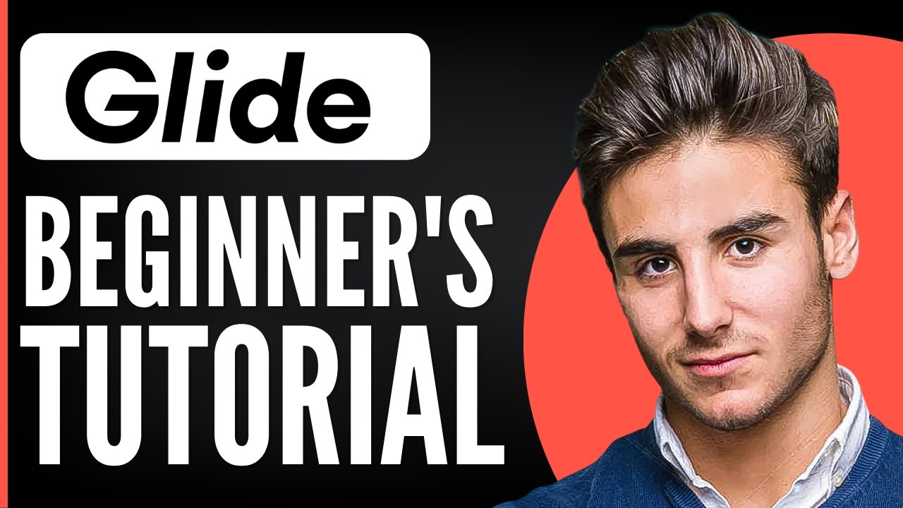 Glide Apps Tutorial 2023: How To Use Glide Apps For Beginners