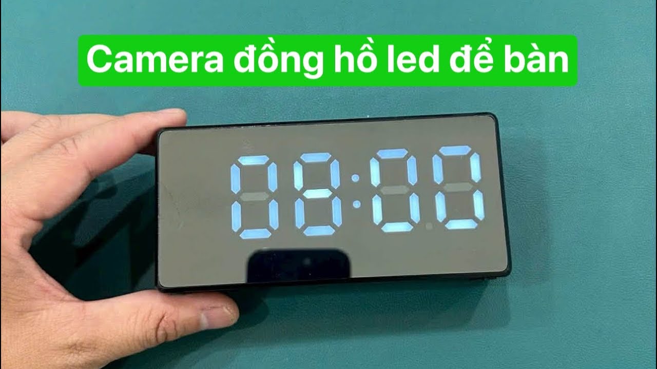 Camera mini nguỵ trang đồng hồ led để bàn mẫu mới 2026 - giám sát ghi hình an toàn bí mật mới nhất 