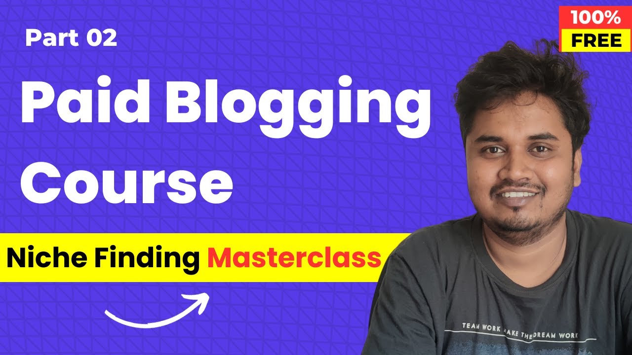 Blogging Course by Blogger Vikash | Part 2 | Niche Finding Masterclass