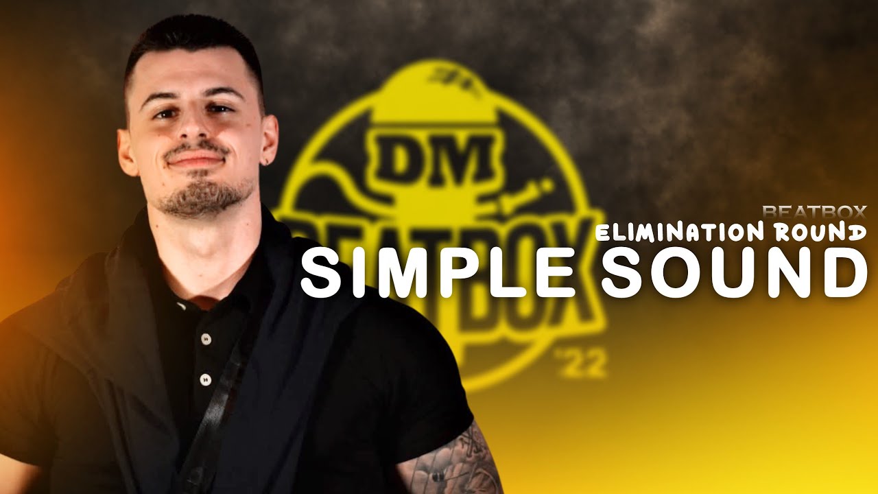 SimPle SounD - Elimination Round - DM I Beatbox 2022