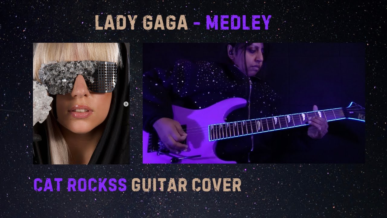 Lady Gaga - Medley - Guitar Cover