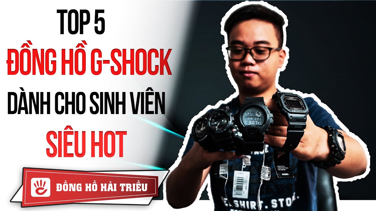 Top 5 đồng hồ G-Shock chính hãng đáng mua cho học sinh, sinh viên
