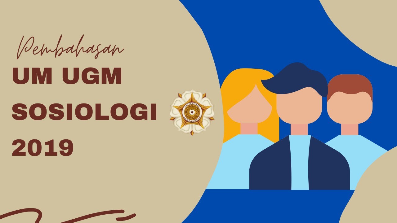 Pembahasan UM UGM Sosiologi 2019