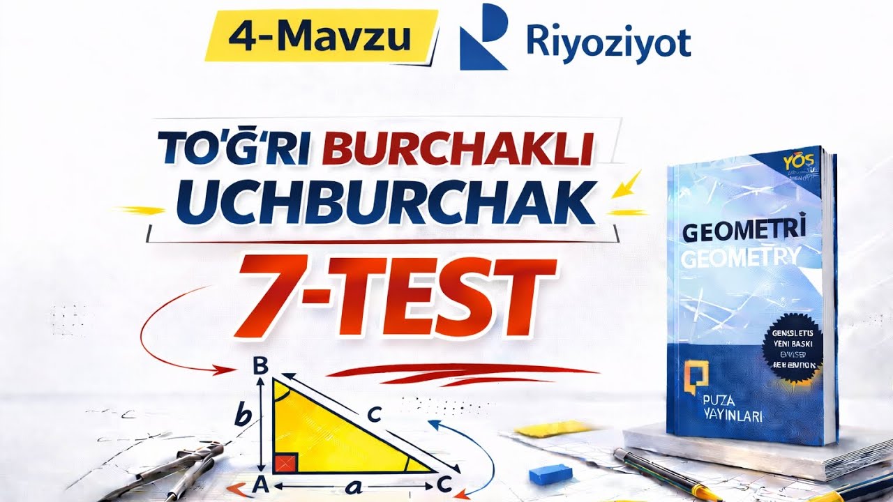 4-Mavzu | 7-Test — To‘g‘ri burchakli uchburchak masalalari | PUZA Geometriyasi | RiyoziyotSari