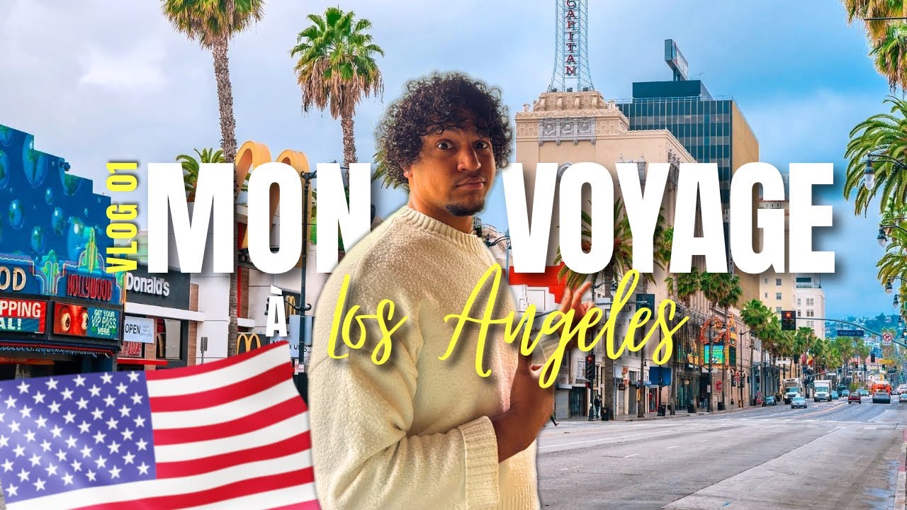 MON VOYAGE À LOS ANGELES 🇺🇸 - VLOG PART. 1