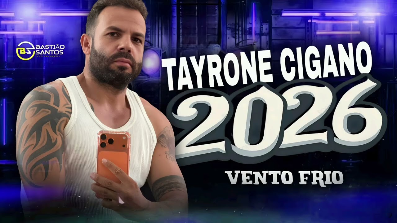 Tayrone cigano 2026 _ Vento Frio