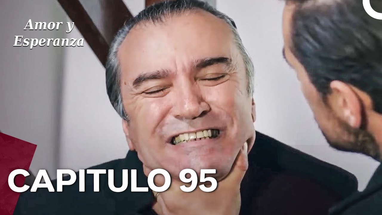 Amor y Esperanza - Capitulo 95 (Doblado en Español)