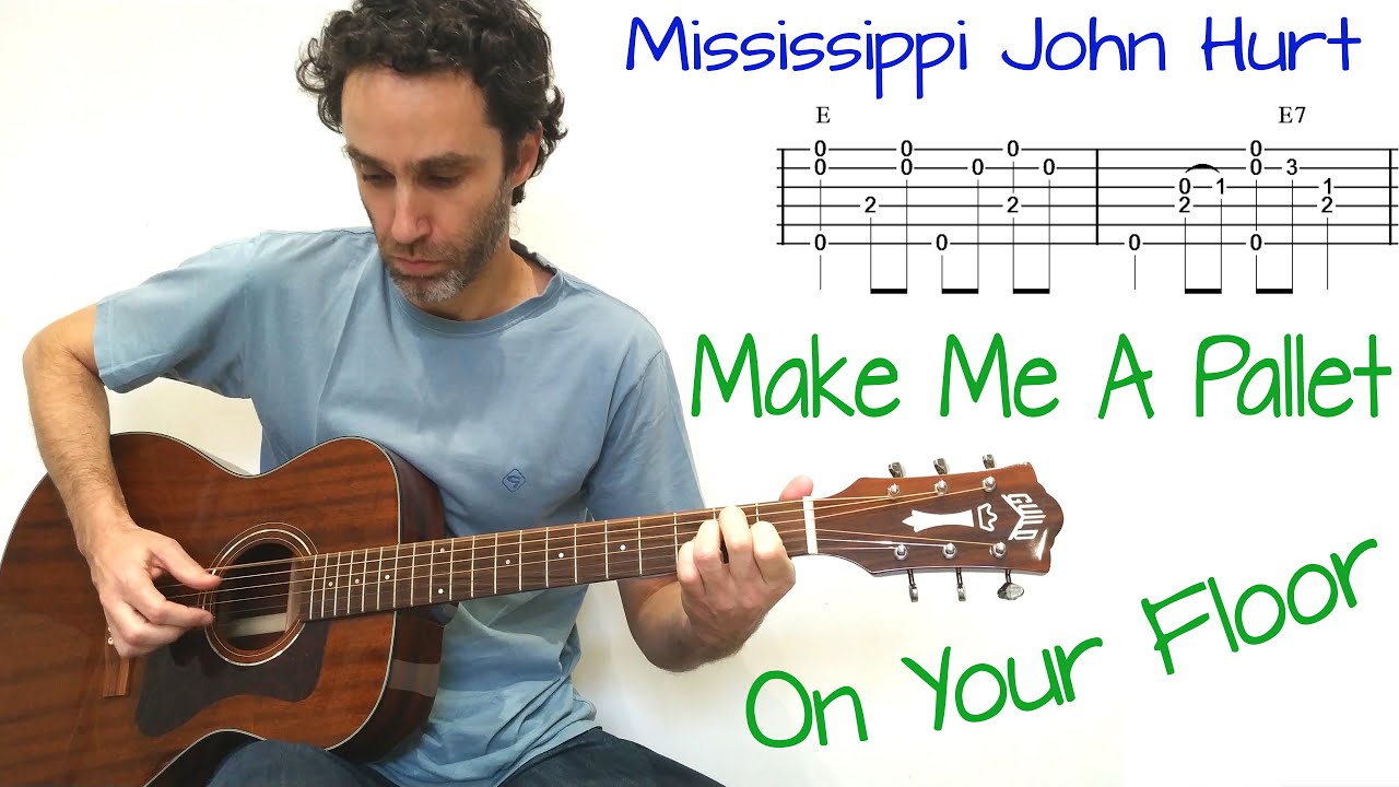 Make Me A Pallet On Your Floor - Mississippi John Hurt - Guitar lesson / tutorial / cover with tab