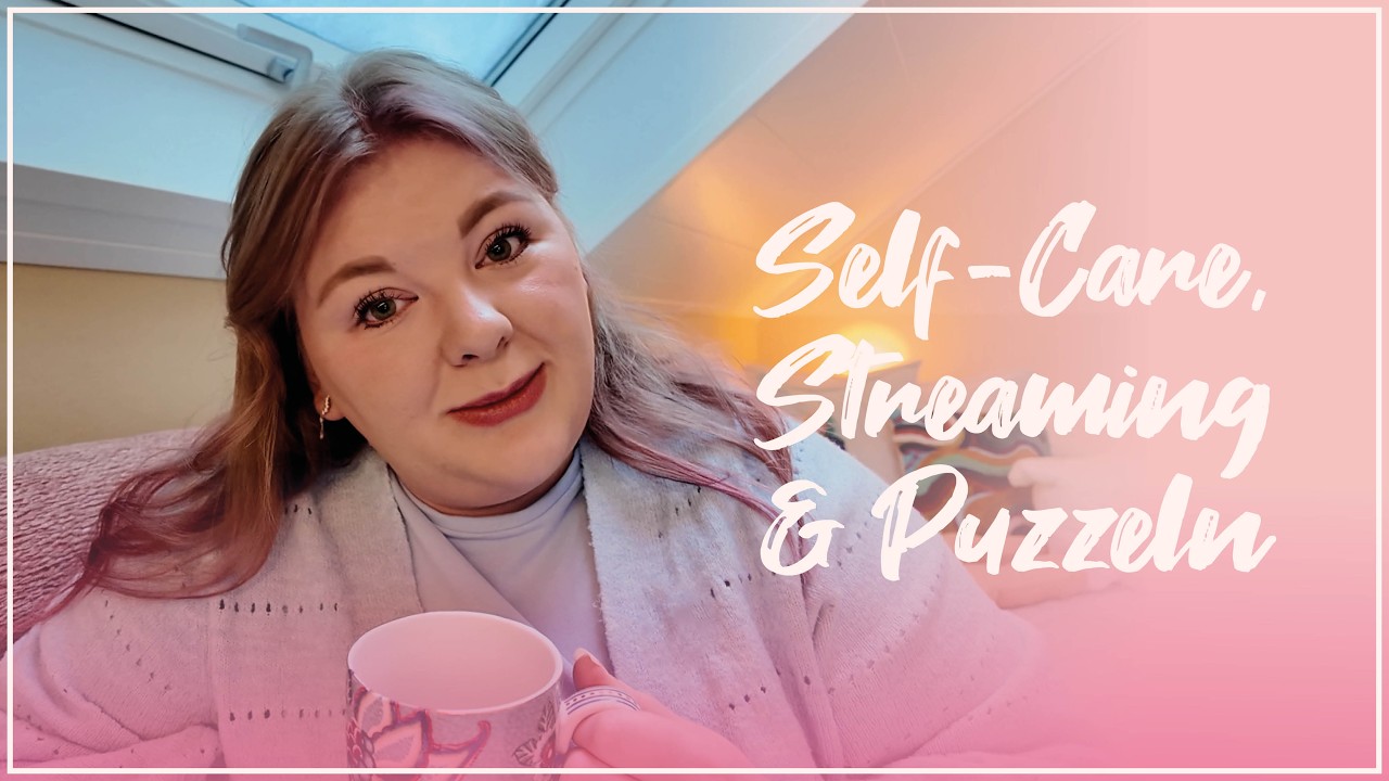 Weekly Vlog | Zwischen Self-Care, Streaming und Puzzeln