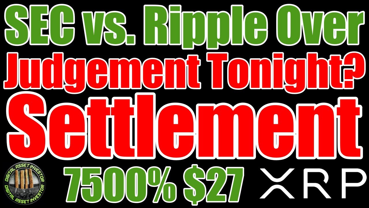 THE END : SEC / ETH vs. Ripple / XRP : Judgement / Settlement / Trial