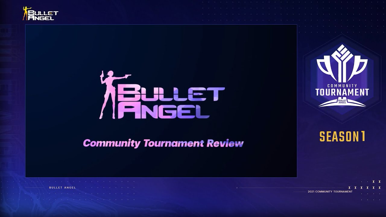 [Apply Now] Bullet Angel Community Tournament Highlights