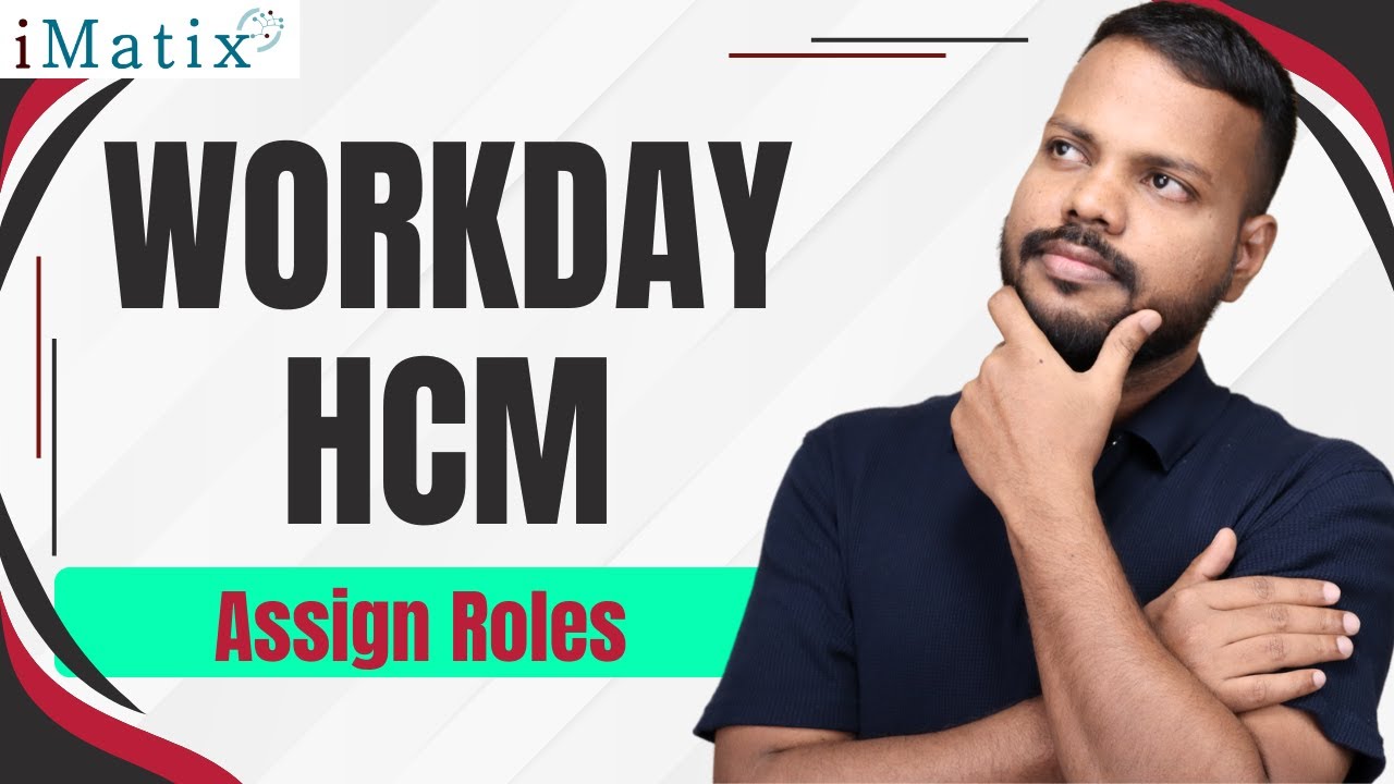 Назначение ролей в Workday HCM | Workday HCM Назначение ролей | Workday HCM Онлайн-обучение | iMatix