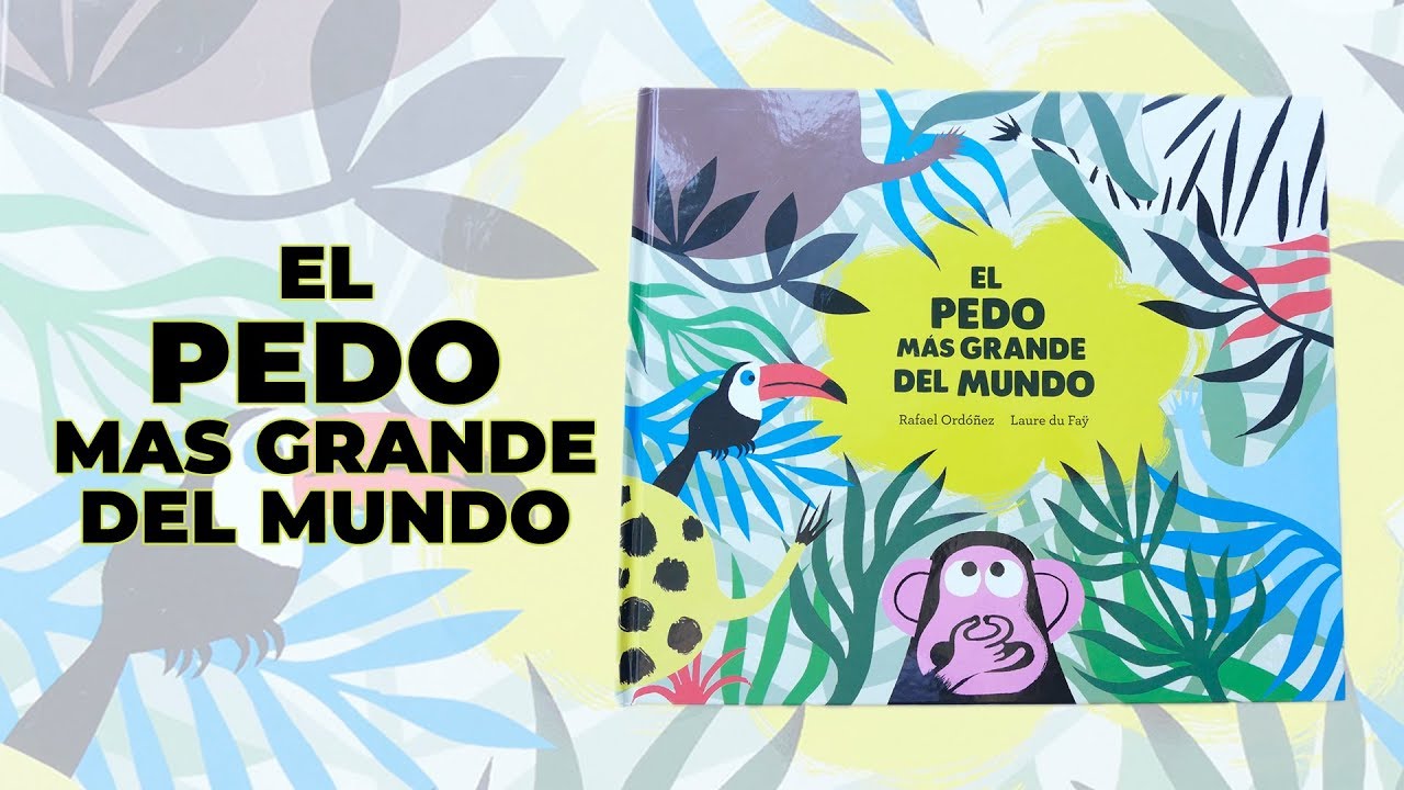 El pedo mas grande del mundo · Rafael Ordóñez · Laure du Fay · Cuentacuentos · Cuentos de animales