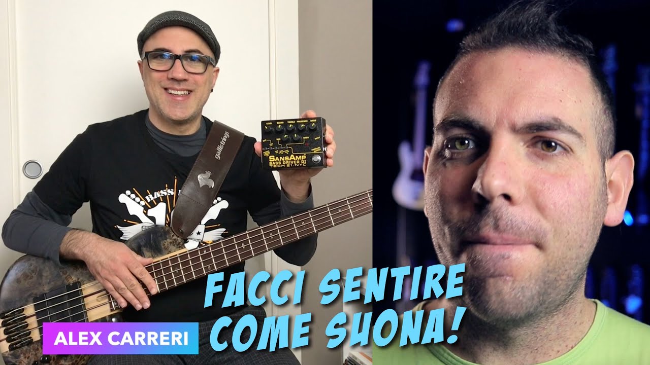 FACCI SENTIRE COME SUONA! SansAmp Tech21 feat. Alex Carreri