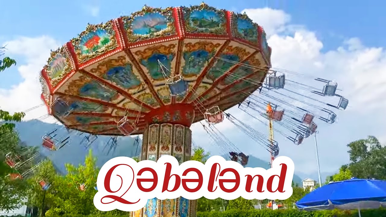 Gabala City - Qəbələ Şəhəri - 😍Azerbaijan😍 (Qəbələnd əyləncə mərkəzi)