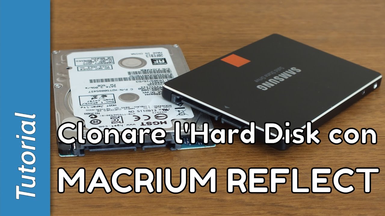 [Macrium Reflect] Clonare l'hard disk del nostro computer su un SSD
