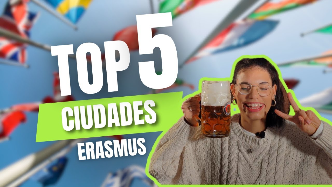 Las 5 MEJORES CIUDADES ERASMUS
