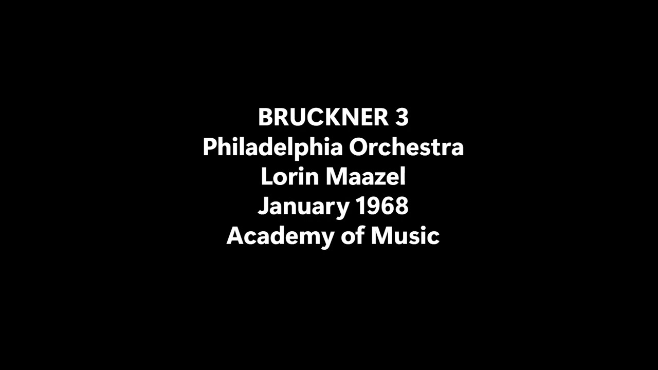 Bruckner 3 Philadelphia Maazel Jan 1968 Live