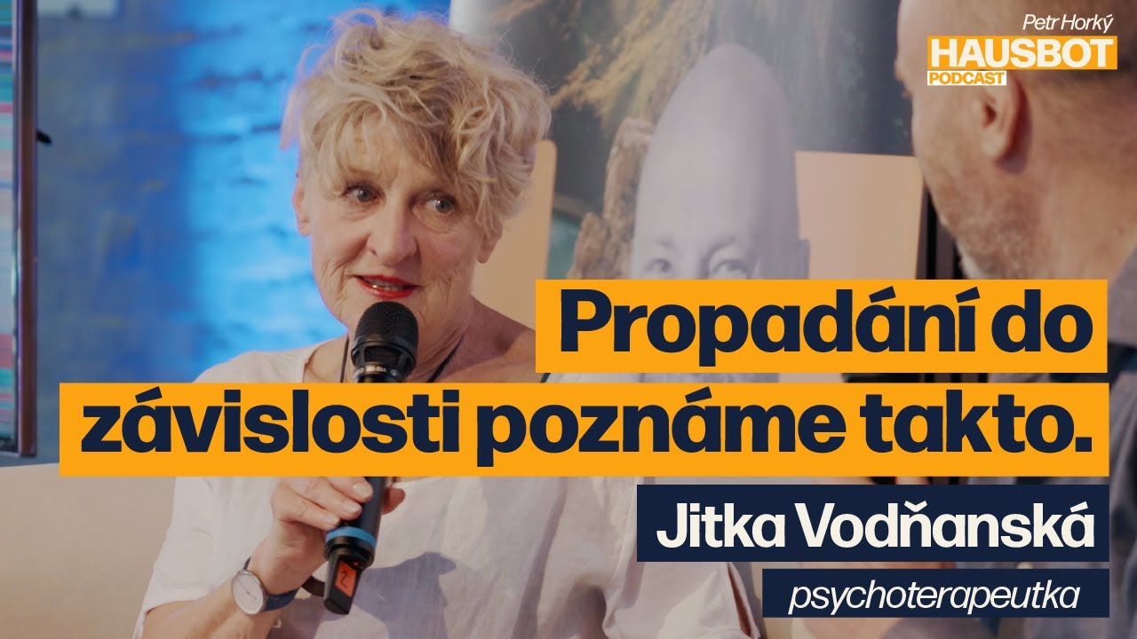 Okamžiky štěstí krmí celý život. Psychoterapeutka Jitka Vodňanská na Hausbotu Petra Horkého