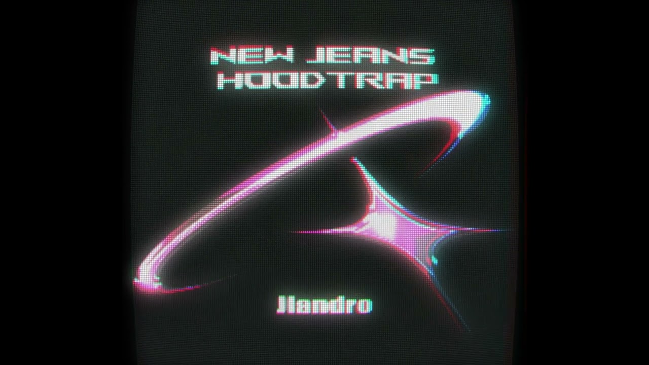Jiandro - New Jeans Hoodtrap Remix