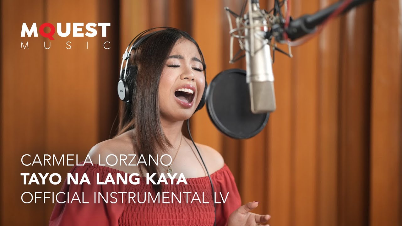Carmela Lorzano - Tayo Na Lang Kaya (Official Instrumental Lyric Video)