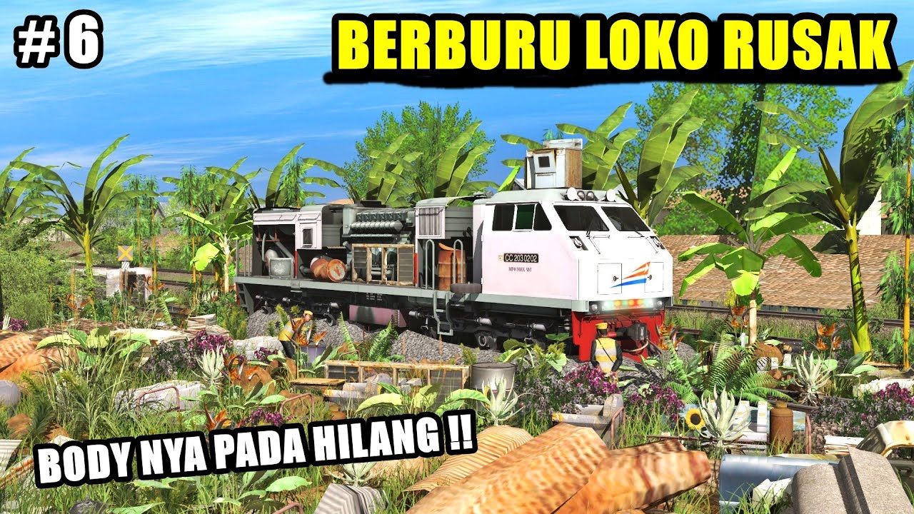 BERBURU LOKO RUSAK - HUNTING KERETA API PART-6