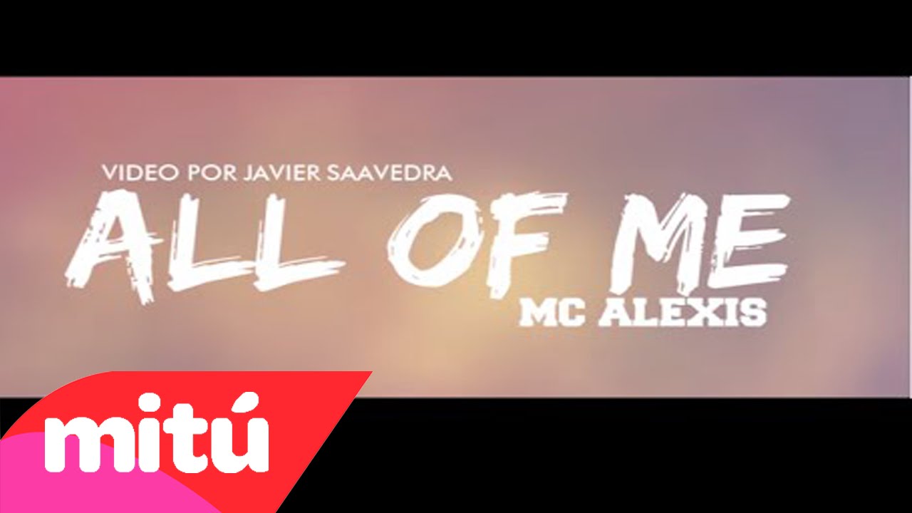 MCALEXIZ GARCIA - ALL OF ME / RAP ROMANTICO (VIDEO LYRICS)