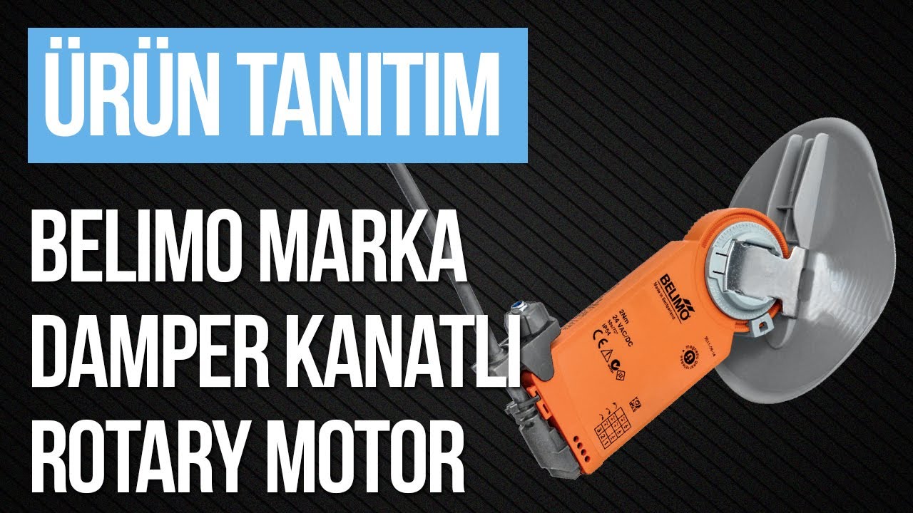 Ürün Tanıtımı - Belimo Marka Damper Kanatlı Rotary Motor