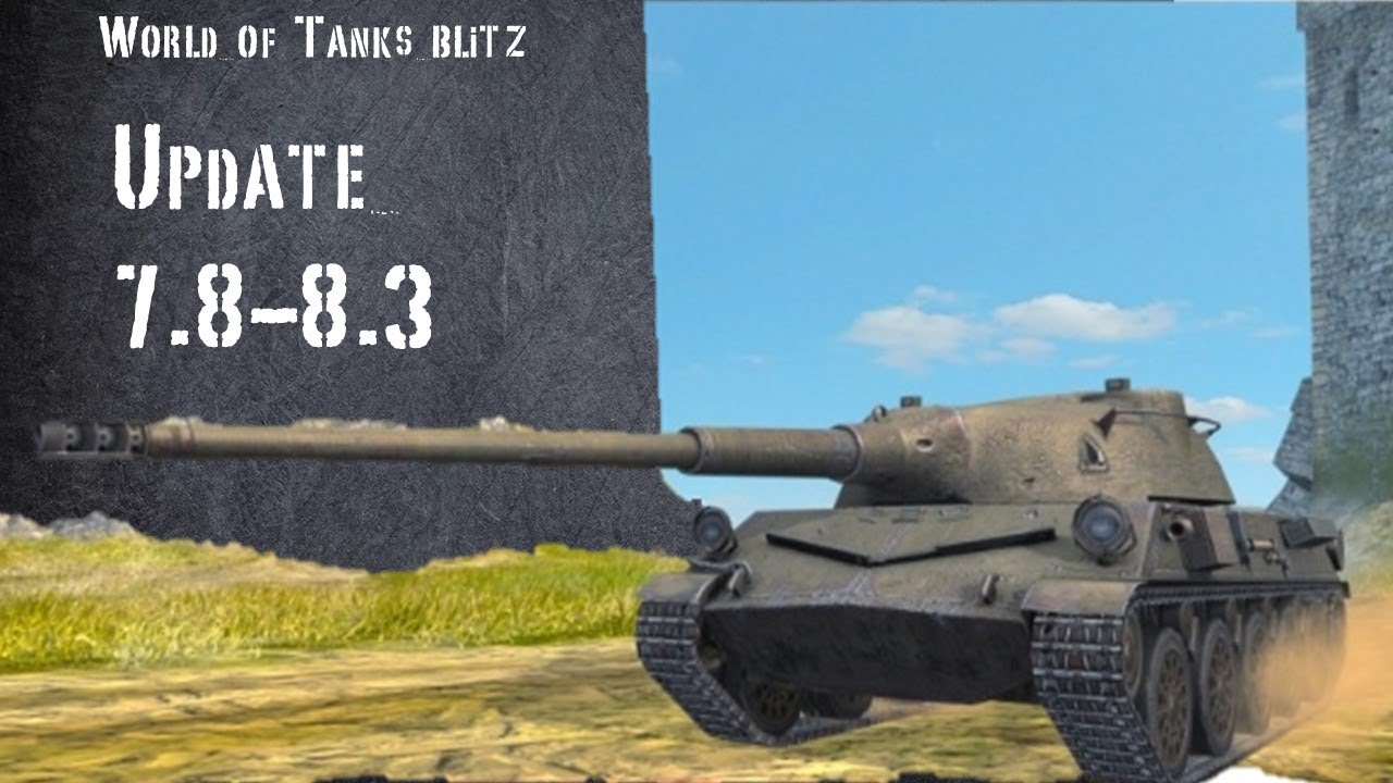 World of Tanks Blitz Update 7.8-8.3