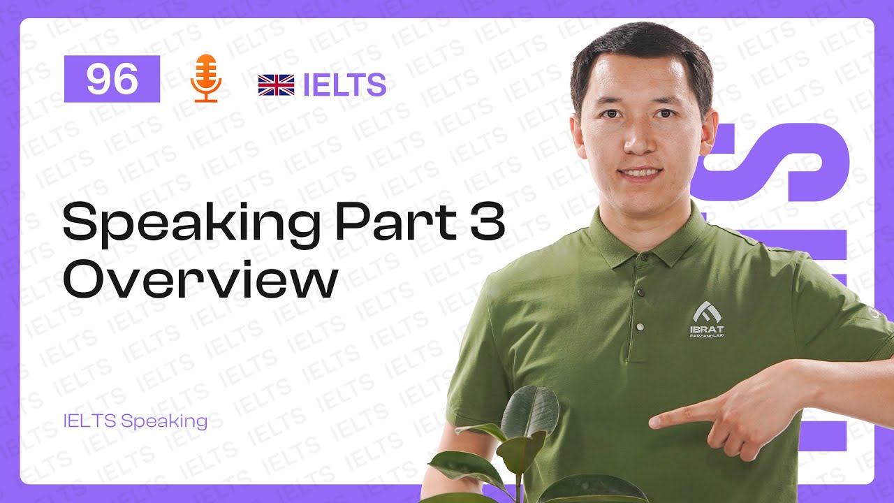 IELTS Speaking — Part 3 Overview | 96-dars | IELTS darslari