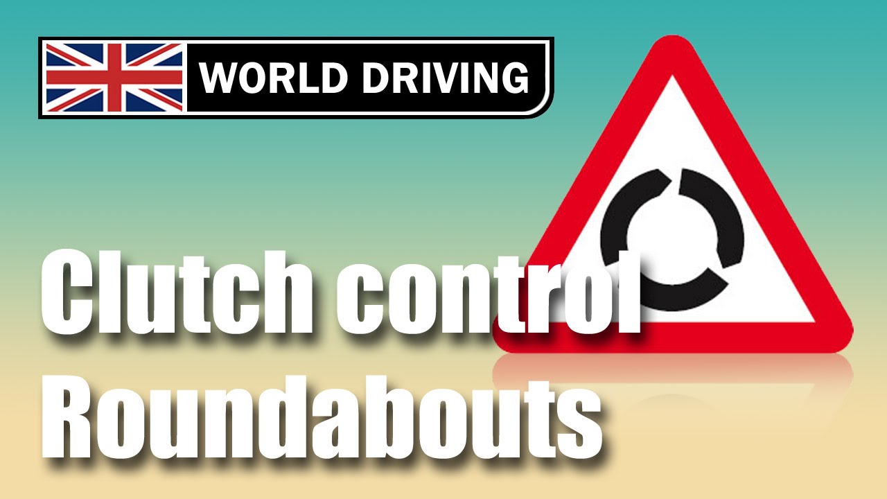 How to drive a manual car - How to use clutch control at roundabouts