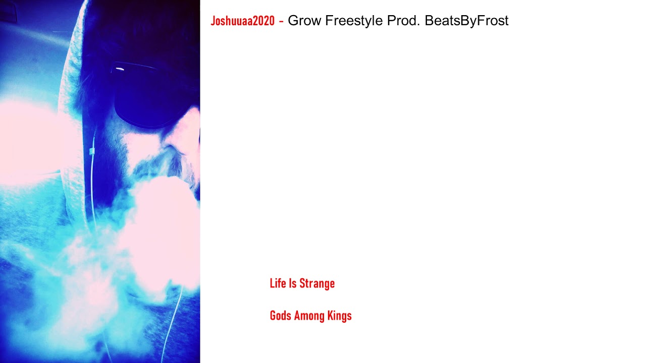 Joshuuaa2020 - Grow Freestyle Prod. BeatsByFrost