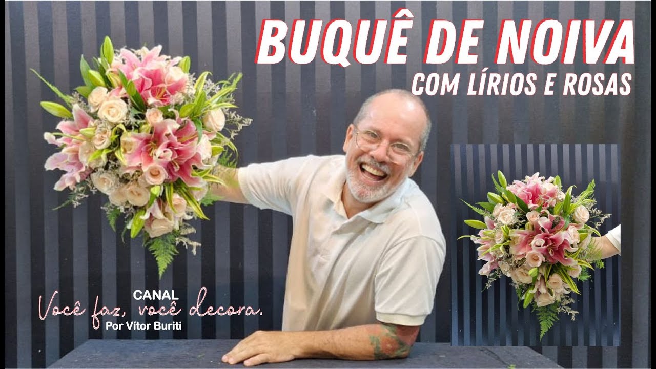 PASSO A PASSO DE COMO FAZER UM BUQUÊ DE NOIVA COM LÍRIOS E ROSAS PARA FESTA DE CASAMENTO
