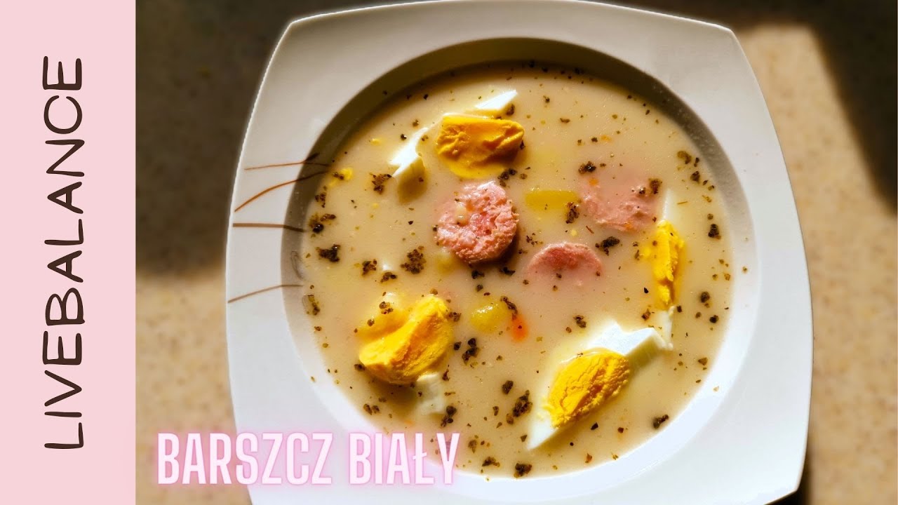 Barszcz Biały Wielkanocny // Domowy,na co dzień i od święta // Zupa tradycyjna //