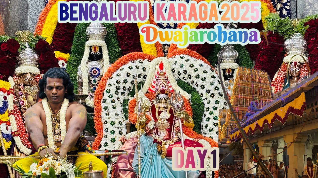 World famous Bengaluru Karaga 2025 || Dwajarohana Day 1 || @aadishaktidraupadidevi