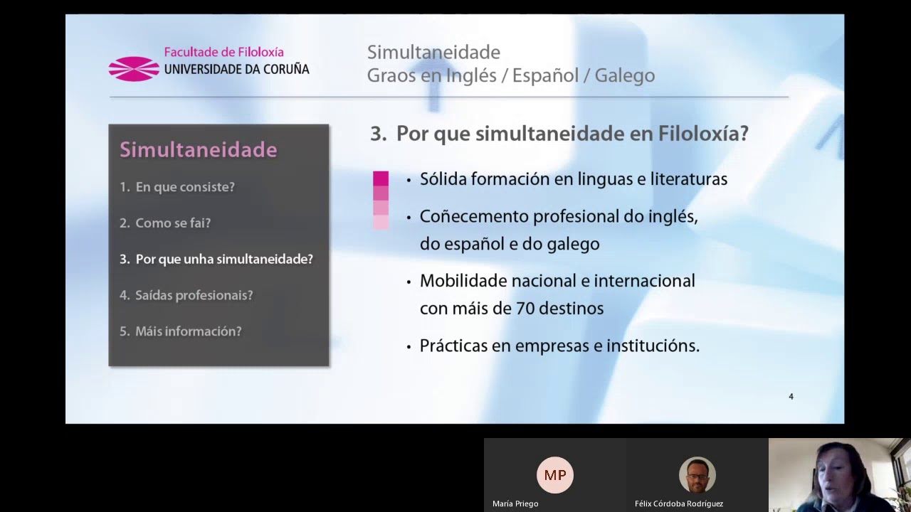UDC Grados  Simultaneos:  Español + Galego e Portugués; Inglés + EspañolInglés + Galego e Portugués.
