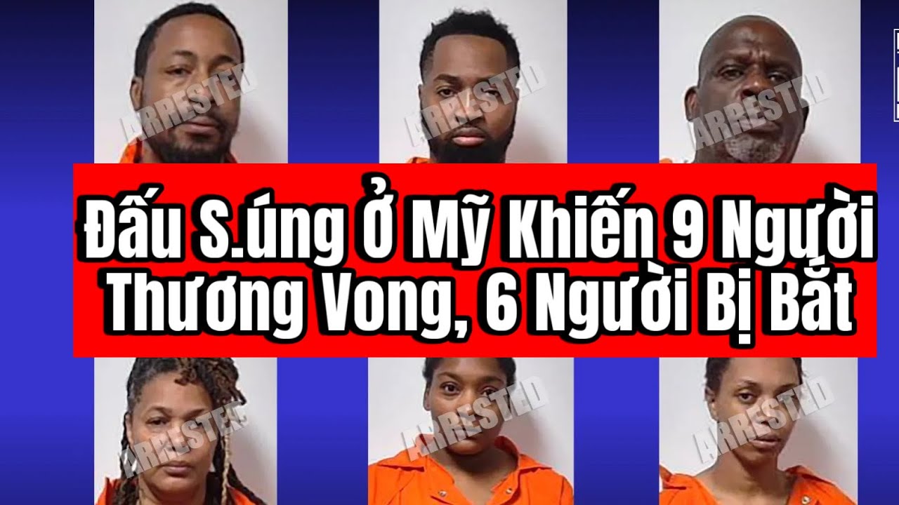 Đấu S.&uacute;ng Ở Mỹ Khiến 9 Người Thương Vong, 6 Người Bị Bắt