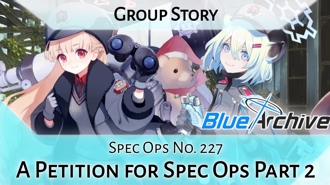 Spec Ops No. 227 Group Story: A Petition for Spec Ops Part 2 (Blue Archive)
