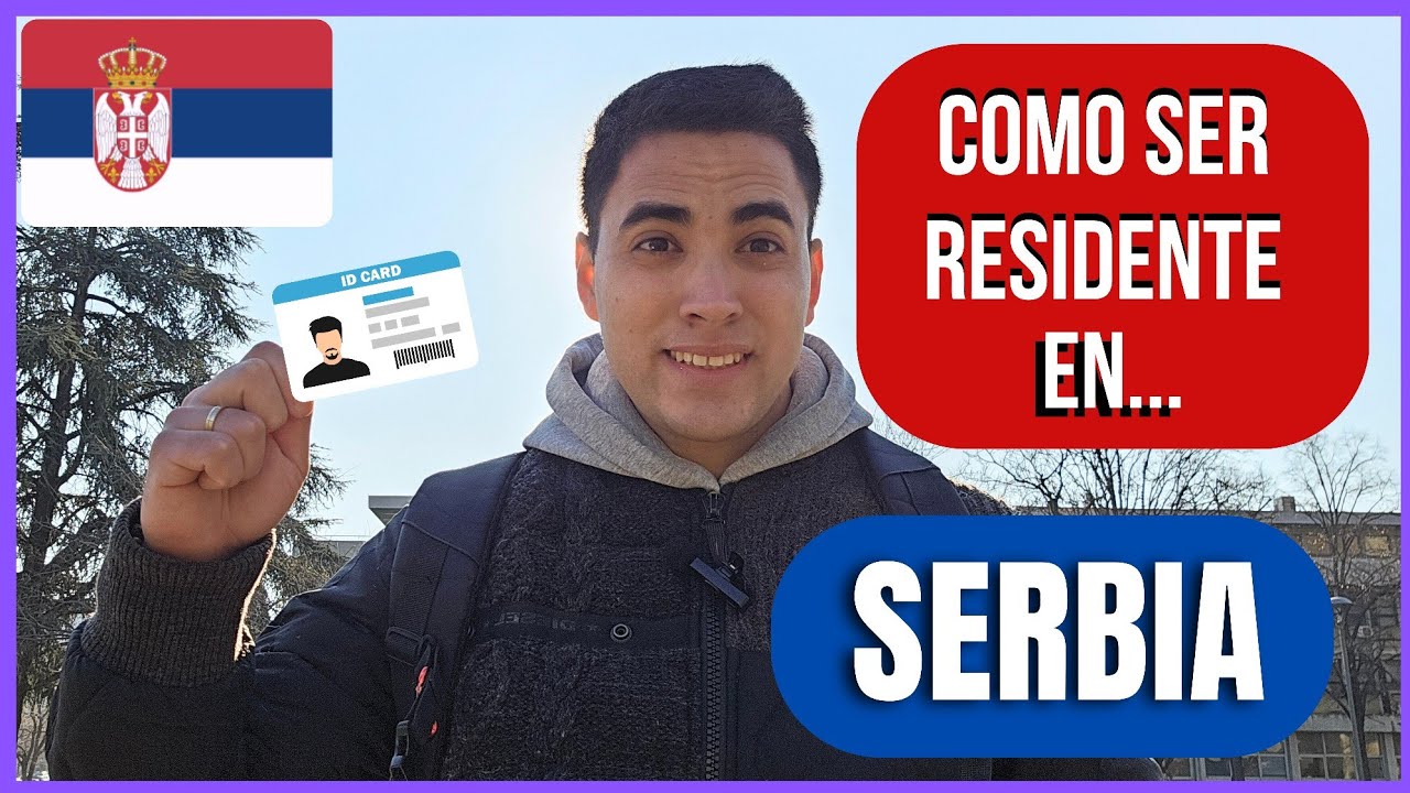 Como ser residente en Serbia 🇷🇸 | Gu&iacute;a Completa🛃🆔️