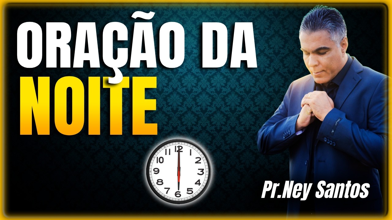 ORAÇÃO DA NOITE 16 de Fevereiro de 2026