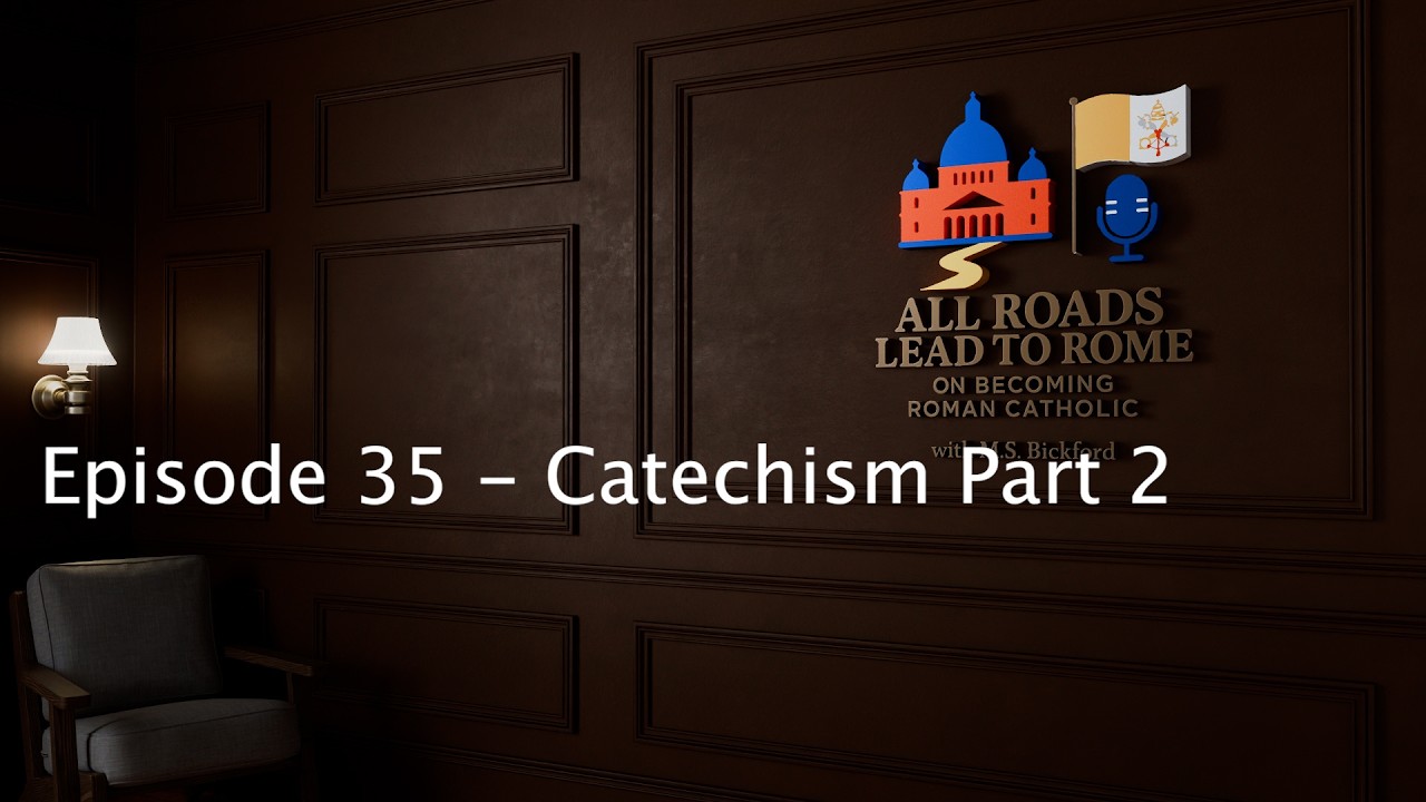 035 - The Catechism - Part 2